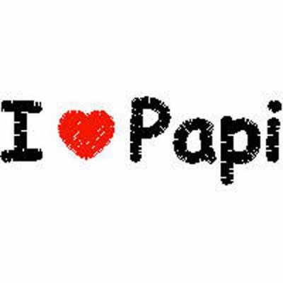 I love Papi